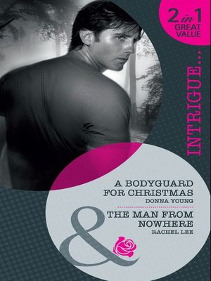 cover image of A Bodyguard for Christmas / The Man from Nowhere